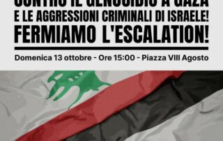 Contro il genocidio a Gaza e le aggressioni criminali di Israele: fermiamo l'escalation!