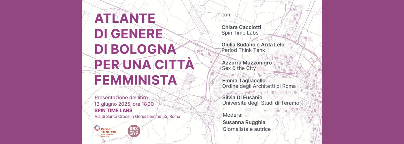 Presentazione del libro Atlante di Genere di Bologna per una città femminista a Roma 